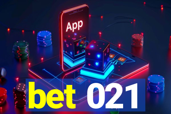 bet 021